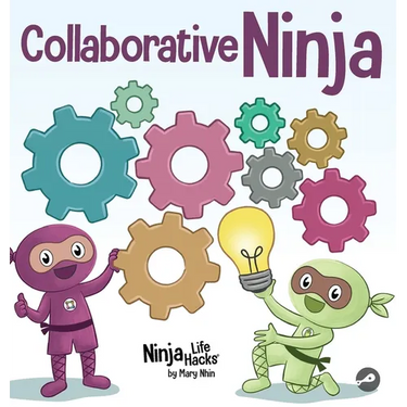 Collaborative Ninja: A Children's Book About Collaboration