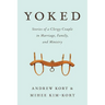 Yoked: Stories of a Clergy Couple in Marriage, Family, and Ministry