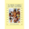 Flower Fairies of the Autumn (In Full Color)