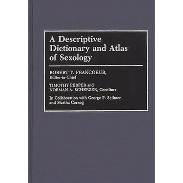 A Descriptive Dictionary and Atlas of Sexology