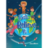 Just Believe It