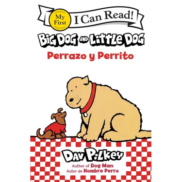 Big Dog and Little Dog/Perrazo Y Perrito: Bilingual English-Spanish