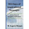 365 Days of Inspirational Messages: A Daily Dose of Thoughtful Reflections