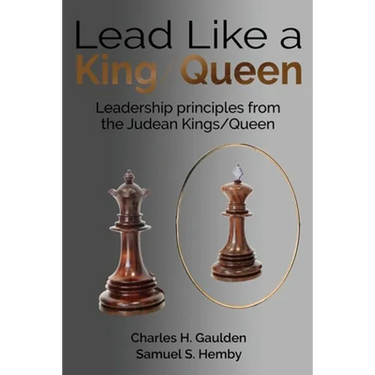 Lead Like a King/Queen: Leadership Principles from the Judean Kings/Queen