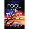 Fool Me Twice