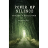 Power of Silence: Healing & Resilience