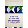 Child and Adolescent Mental Health in Social Work: Clinical Applications