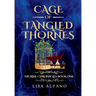 Cage of Tangled Thornes: A YA Fantasy of Forbidden Magic, Dark Love, and Royal Betrayal