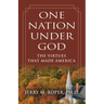 One Nation Under God: The Virtues That Made America