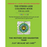 The Stress-Less Coloring Book for All Ages. Volume 2.: The best therapeutic and relaxation tool to put you and your loved ones in a great mood!