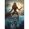 The Girl Who Belonged to the Sea