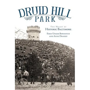 Druid Hill Park: The Heart of Historic Baltimore