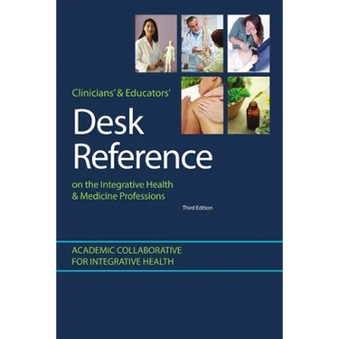 Clinicians' & Educators' Desk Reference on the Integrative Health & Medicine Professions