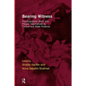 Bearing Witness: Psychoanalytic Work with People Traumatised by Torture and State Violence