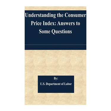 Understanding the Consumer Price Index: Answers to Some Questions