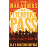 The Marauders Of Pitchfork Pass