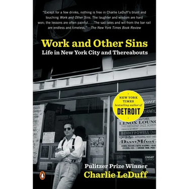 Work and Other Sins: Life in New York City and Thereabouts