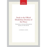 Study in the Official Elizabethan Doctrine of the Prince: Transactions, American Philosophical Society (Vol. 66, Part 8)
