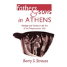 Fathers and Sons in Athens: Ideology and Society in the Era of the Peloponnesian War