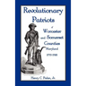 Revolutionary Patriots of Worcester and Somerset Counties, Maryland, 1775-1783