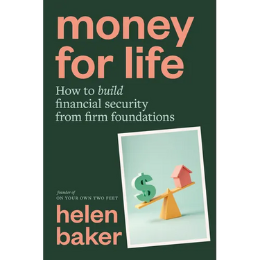 Money for Life: How to Build Financial Security from Firm Foundations