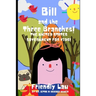 Bill and the Three Branches!: The United States Government for Kids!