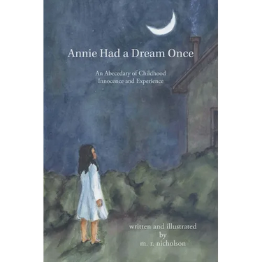 Annie Had a Dream Once: An Abecedary of Childhood Innocence and Experience