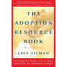 The Adoption Resource Book, 4th Edition: 4th Edition