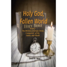 Holy God, Fallen World: Book 2 - Jesus Christ, Conqueror of Sin, Satan, and Death