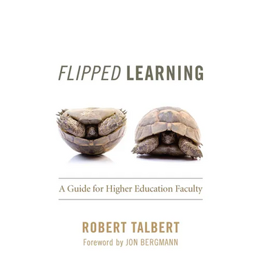 Flipped Learning: A Guide for Higher Education Faculty