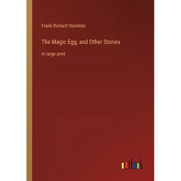 The Magic Egg, and Other Stories: in large print