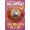 How to Marry a Werewolf: Large Print Edition