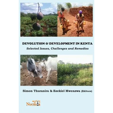 Devolution and Development in Kenya: Selected Issues, Challenges and Remedies