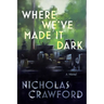 Where We've Made It Dark