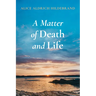 A Matter of Death and Life