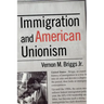 Immigration and American Unionism