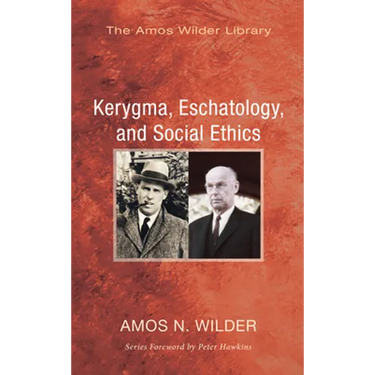 Kerygma, Eschatology, and Social Ethics (Stapled Booklet)
