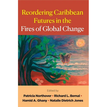 Reordering Caribbean Futures in the Fires of Global Change