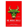 No More Bull!: The Mad Cowboy Targets America's Worst Enemy: Our Diet