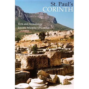 St. Paul's Corinth: Texts and Archaeology (Third Edition, Revised)