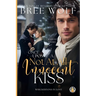 Once Upon a Not at all Innocent Kiss: A Christmas Prequel