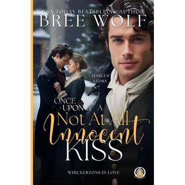Once Upon a Not at all Innocent Kiss: A Christmas Prequel