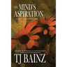 The Mind's Aspiration: A Short Story Collection