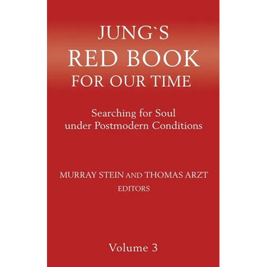 Jung's Red Book for Our Time: Searching for Soul Under Postmodern Conditions Volume 3