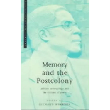 Memory and the Postcolony: African Anthropology and the Critique of Power