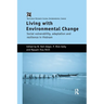 Living with Environmental Change: Social Vulnerability, Adaptation and Resilience in Vietnam