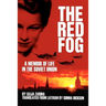 The Red Fog: A Memoir of Life in the Soviet Union