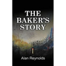 The Baker's Story