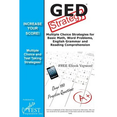 GED Test Strategy: Winning Multiple Choice Strategies for the GED Test