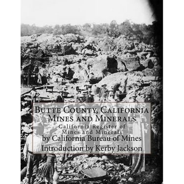 Butte County, California Mines and Minerals: California Register of Mines and Minerals